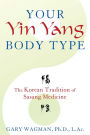 Your Yin Yang Body Type: The Korean Tradition of Sasang Medicine