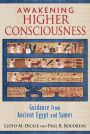 Awakening Higher Consciousness: Guidance from Ancient Egypt and Sumer