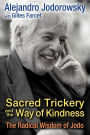 Sacred Trickery and the Way of Kindness: The Radical Wisdom of Jodo