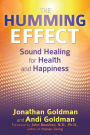 The Humming Effect: Sound Healing for Health and Happiness