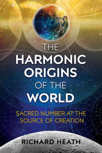 the Harmonic Origins of World: Sacred Number at Source Creation