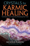 Alternative view 1 of Crystals for Karmic Healing: Transform Your Future by Releasing Your Past