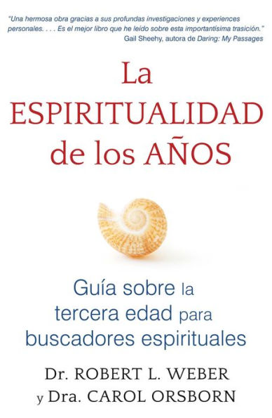 La espiritualidad de los años: Guía sobre la tercera edad para buscadores espirituales