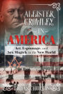 Alternative view 1 of Aleister Crowley in America: Art, Espionage, and Sex Magick in the New World