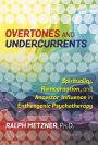 Overtones and Undercurrents: Spirituality, Reincarnation, and Ancestor Influence in Entheogenic Psychotherapy