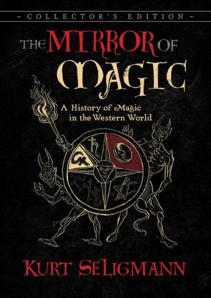 The Mirror of Magic: A History of Magic in the Western World