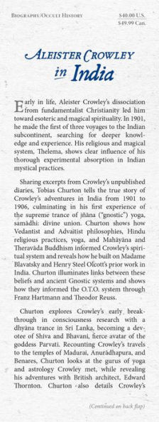 Aleister Crowley in India: The Secret Influence of Eastern Mysticism on Magic and the Occult