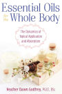 Essential Oils for the Whole Body: The Dynamics of Topical Application and Absorption