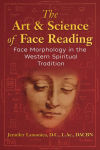 Alternative view 1 of The Art and Science of Face Reading: Face Morphology in the Western Spiritual Tradition