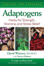 Adaptogens: Herbs for Strength, Stamina, and Stress Relief