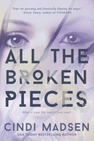 Title: All the Broken Pieces, Author: Cindi Madsen