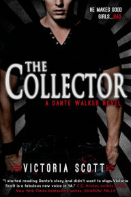 Title: The Collector (Dante Walker Series #1), Author: Victoria Scott