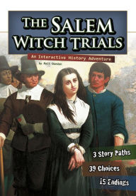 Title: The Salem Witch Trials: An Interactive History Adventure, Author: Matt Doeden