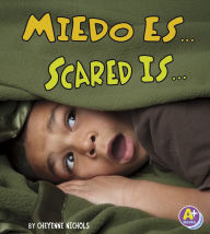 Title: Miedo es.../Scared Is..., Author: Cheyenne Nichols
