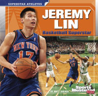 Title: Jeremy Lin: Basketball Superstar, Author: Matt Doeden