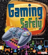 Title: Gaming Safely, Author: Allyson Valentine Schrier