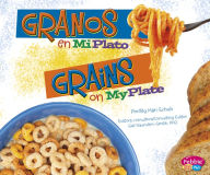 Title: Granos en MiPlato/Grains on MyPlate, Author: Mari Schuh