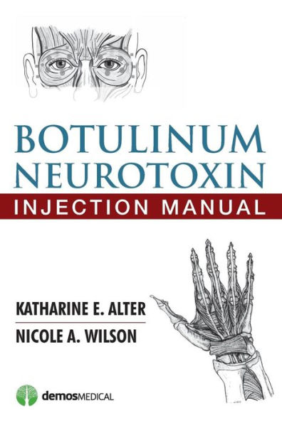 Botulinum Neurotoxin Injection Manual / Edition 1