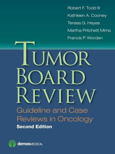 Tumor Board Review: Guideline and Case Reviews in Oncology / Edition 2