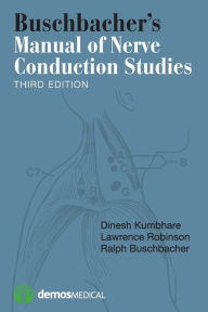 Title: Buschbacher's Manual of Nerve Conduction Studies / Edition 3, Author: Dinesh Kumbhare MD