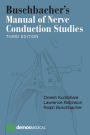 Buschbacher's Manual of Nerve Conduction Studies / Edition 3