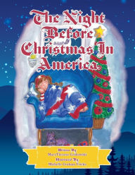 Title: The Night Before Christmas in America: The Patriotic version of The Night Before Christmas, Author: MaryTherese Grabowski