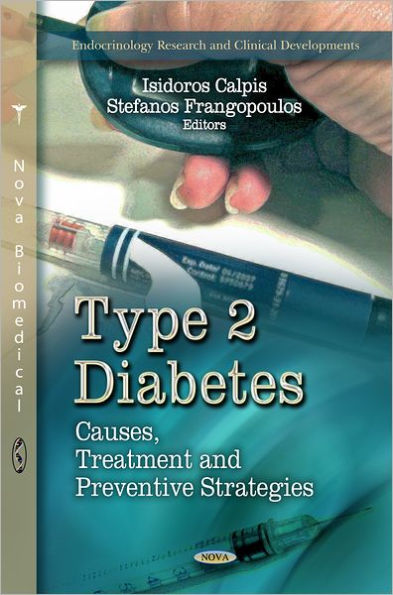 Type 2 Diabetes : Causes, Treatment and Preventive Strategies