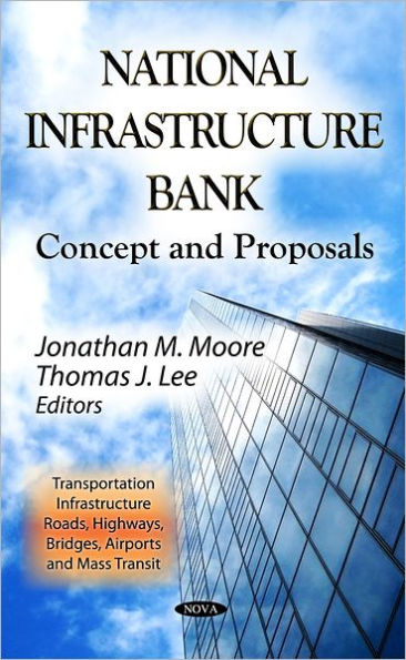 National Infrastructure Bank : Concept and Proposals