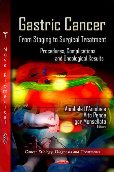 Gastric Cancer : From Staging to Surgical Treatment, Procedures, Complications and Oncological Results
