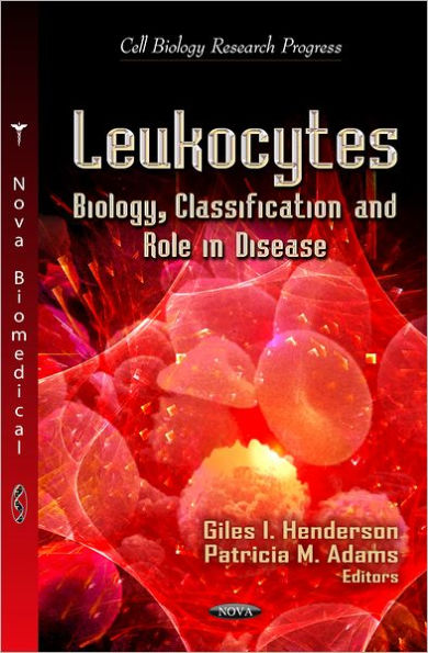 Leukocytes : Biology, Classification and Role in Disease
