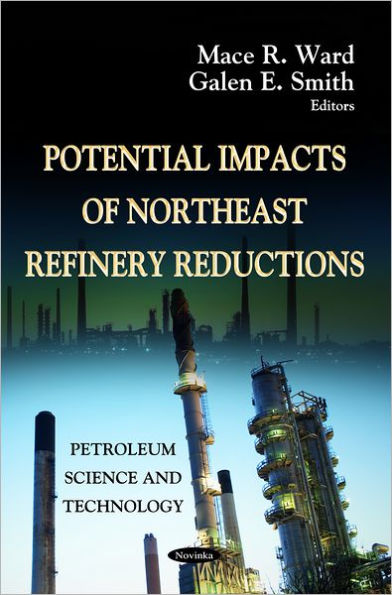 Potential Impacts of Northeast Refinery Reductions