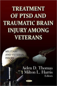 Title: Treatment of PTSD and Traumatic Brain Injury Among Veterans, Author: Aiden D. Thomas
