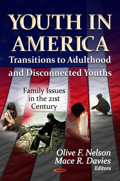 Youth in America : Transitions to Adulthood and Disconnected Youths
