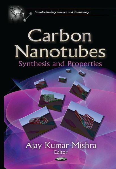 Carbon Nanotubes: Synthesis and Properties