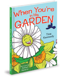 Title: When You're in His Garden, Author: Tina Kennedy