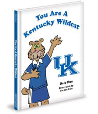 Title: You Are a Kentucky Wildcat, Author: Dale Due