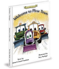 Title: Welcome to Plow Town, Author: Chuck Freedman