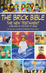 Alternative view 1 of The Brick Bible: The New Testament: A New Spin on the Story of Jesus