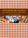 Swedish Desserts: 80 Traditional Recipes