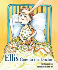 Title: Ellis Goes to the Doctor, Author: Siri Reuterstrand