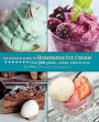 The Ultimate Guide to Homemade Ice Cream: Over 300 Gelatos, Sorbets, Cakes & More