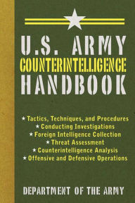 U.S. Army Counterintelligence Handbook by Army, Paperback | Barnes & Noble®