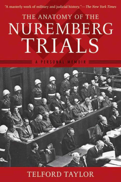 the Anatomy of Nuremberg Trials: A Personal Memoir