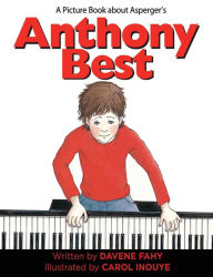 Title: Anthony Best: A Picture Book about Asperger's, Author: Davene Fahy