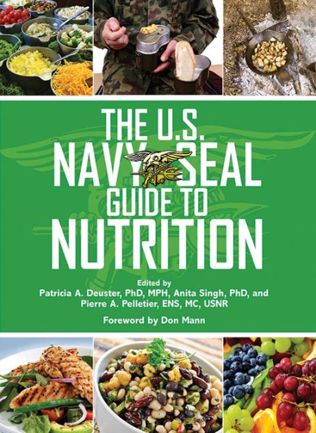 The U.S. Navy SEAL Guide to Nutrition by Patricia A. Deuster, Paperback ...