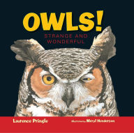Title: Owls!: Strange and Wonderful, Author: Laurence Pringle