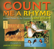 Title: Count Me a Rhyme: Animal Poems by the Numbers, Author: Jane Yolen