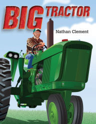 Title: Big Tractor, Author: Nathan Clement