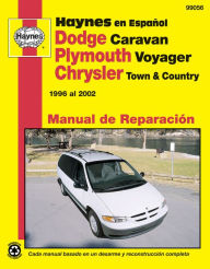 Title: Plymouth Voyager y Chrysler Town & Country Haynes Manual de Reparacion por 1996 al 2002: No incluye informacion especifica para los modelos con traccion total permanente (AWD) y modelos de combustible alternativo, Author: Editors of Haynes Manuals