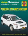 Jeep Cherokee 2014 thru 2019 Haynes Repair Manual: Includes essential information for today's more complex vehicles